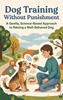 Afbeelding van Dog Training Without Punishment