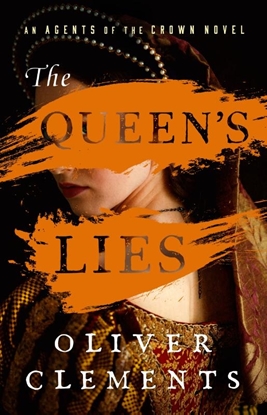 Afbeeldingen van An Agents of the Crown Novel The Queen's Lies