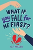 Afbeelding van What If You Fall for Me First?