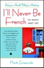 Afbeelding van I'll Never Be French (no matter what I do)