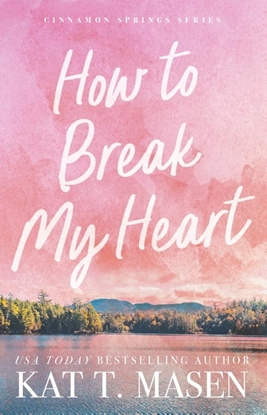 Afbeeldingen van Cinnamon Springs How to Break My Heart