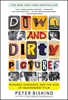 Afbeelding van Down and Dirty Pictures: Miramax, Sundance, and the Rise of Independent Film