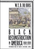 Afbeelding van Black Reconstruction in America 1860-1880