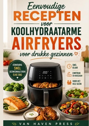 Afbeeldingen van Eenvoudige recepten voor koolhydraatarme airfryers voor drukke gezinnen