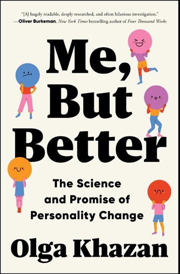 Afbeelding van Me, But Better: The Science and Promise of Personality Change