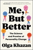 Afbeelding van Me, But Better: The Science and Promise of Personality Change