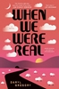 Afbeelding van When We Were Real