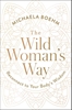 Afbeelding van A Woman's Guide to Spiritual Growth The Wild Woman's Way