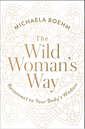 Afbeeldingen van A Woman's Guide to Spiritual Growth The Wild Woman's Way