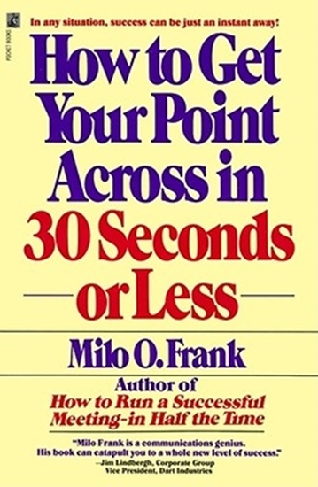 Afbeelding van How to Get Your Point across in 30 Seconds or Less