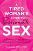 Afbeelding van A Tired Woman's Guide to Passionate Sex