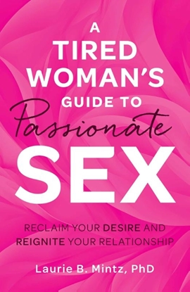 Afbeeldingen van A Tired Woman's Guide to Passionate Sex