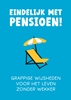 Afbeelding van Cadeauboeken Eindelijk met pensioen!