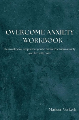 Afbeeldingen van Overcome Anxiety Workbook