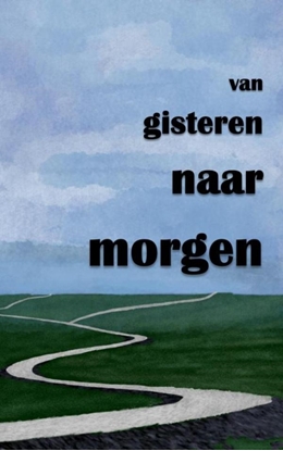 Afbeeldingen van van gisteren naar morgen