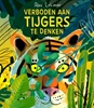 Afbeelding van Verboden aan tijgers te denken