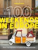 Afbeelding van Lonely Planet Inspiration Lonely Planet 100 weekends in Europe