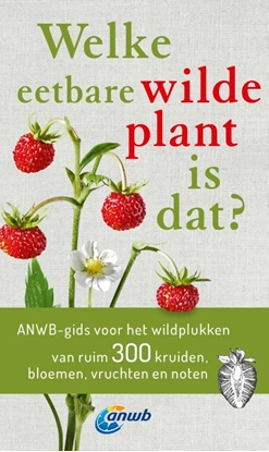 Afbeeldingen van Welke is dat? Natuurgidsen Welke eetbare wilde plant is dat?