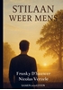 Afbeelding van STILAAN WEER MENS