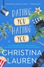 Afbeelding van Lauren, C: Dating You / Hating You