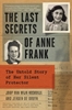 Afbeelding van The Last Secrets of Anne Frank: The Untold Story of Her Silent Protector