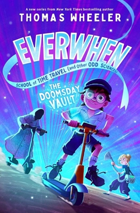 Afbeeldingen van Everwhen School of Time Travel (and Other Odd Sciences) The Doomsday Vault