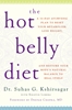 Afbeelding van Guide to Healthy Weight Loss, Nutrition The Hot Belly Diet: A 30-Day Ayurvedic Plan to Reset Your Metabolism, Lose Weight, and Restore Your Body's Natural Balance to Heal Itself