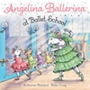 Afbeelding van Angelina Ballerina Angelina Ballerina at Ballet School