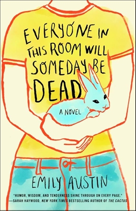Afbeeldingen van Austin, E: Everyone in This Room Will Someday Be Dead