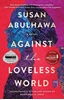 Afbeelding van Against the Loveless World