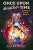 Afbeelding van Once Upon Another Time Happily Ever After