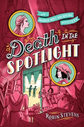 Afbeeldingen van A Murder Most Unladylike Mystery Death in the Spotlight