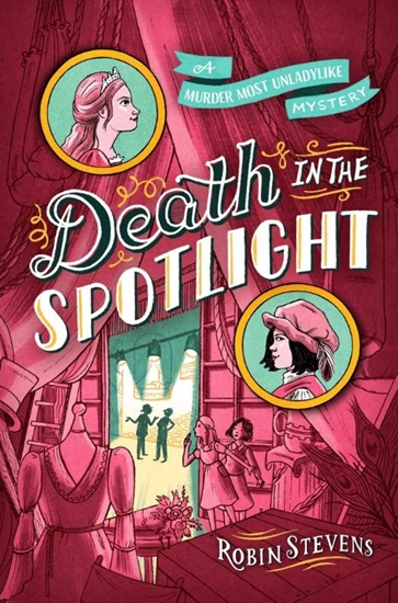 Afbeelding van A Murder Most Unladylike Mystery Death in the Spotlight