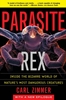 Afbeelding van Parasite Rex (with a New Epilogue): Inside the Bizarre World of Nature'sMost Dangerous Creatures