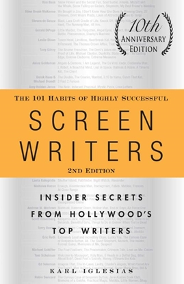 Afbeeldingen van The 101 Habits of Highly Successful Screenwriters, 10th Anniversary Edition