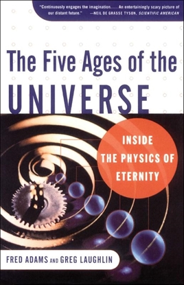 Afbeeldingen van Five Ages of the Universe: Inside the Physics of Eternity