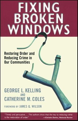 Afbeeldingen van Fixing Broken Windows: Restoring Order and Reducing Crime in Our Communities