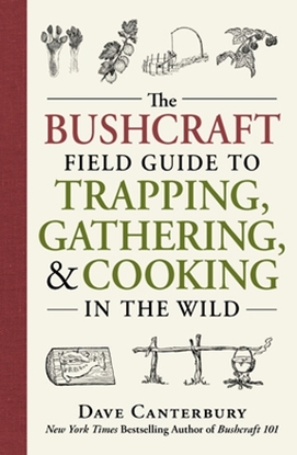 Afbeeldingen van Bushcraft Survival Skills Series The Bushcraft Field Guide to Trapping, Gathering, and Cooking in the Wild