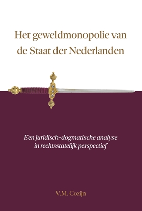 Afbeeldingen van Het geweldmonopolie van de Staat der Nederlanden