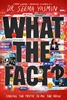 Afbeelding van Yasmin, S: WHAT THE FACT R/E