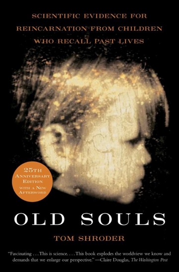 Afbeelding van Scientific Search for Proof of Past Lives Old Souls