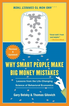 Afbeeldingen van Why Smart People Make Big Money Mistakes... and How to Correct Them: Lessons from the Life-Changing Science of Behavioral Economics