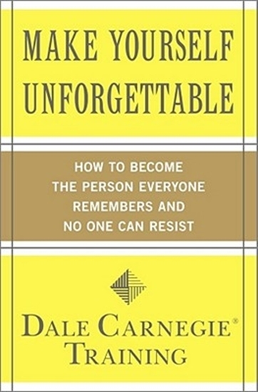 Afbeelding van Dale Carnegie Books Carnegie Training, D: Make Yourself Unforgettable