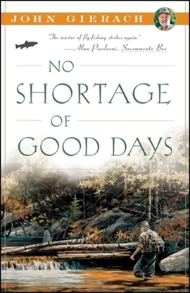 Afbeeldingen van John Gierach's Fly-fishing Library No Shortage of Good Days