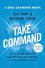 Afbeelding van Dale Carnegie Books Take Command: Find Your Inner Strength, Build Enduring Relationships, and Live the Life You Want