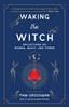 Afbeelding van Witchcraft Bestseller Waking the Witch