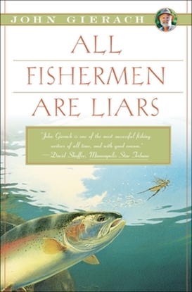 Afbeeldingen van John Gierach's Fly-fishing Library All Fishermen Are Liars