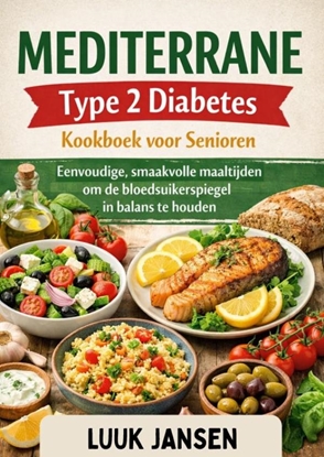 Afbeeldingen van MEDITERRANE Type 2 Diabetes Kookboek voor Senioren