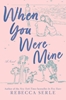 Afbeelding van WHEN YOU WERE MINE R/E