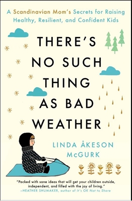 Afbeeldingen van There's No Such Thing as Bad Weather
